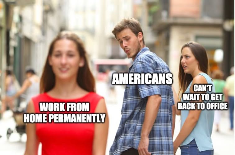 Americans Don't Want To Go Back To Work Meme