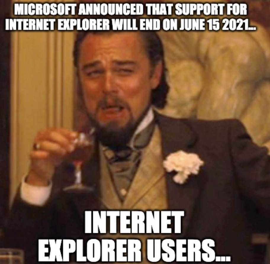 Internet Explorer Won't Die Meme